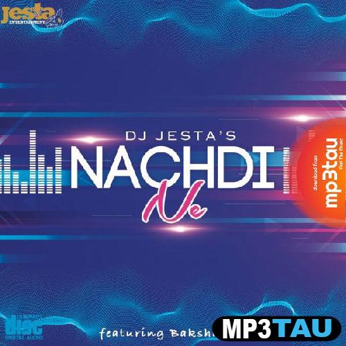 Nachdi-Ne-Ft-Bakshi-Billa DJ Jesta mp3 song lyrics